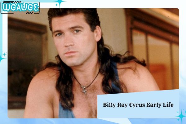 Billy Ray Cyrus Early Life 