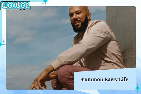 Common Early Life