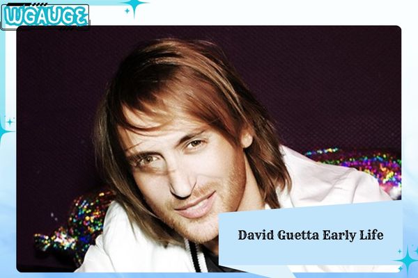David Guetta Early Life 