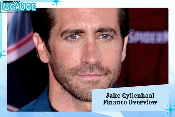 Jake Gyllenhaal Finance Overview
