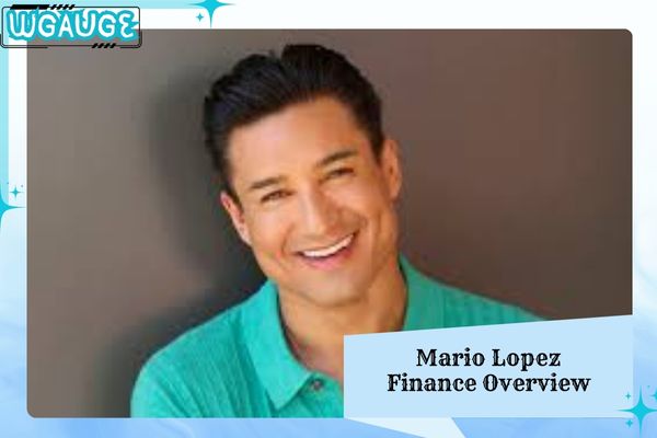 Mario Lopez Finance Overview